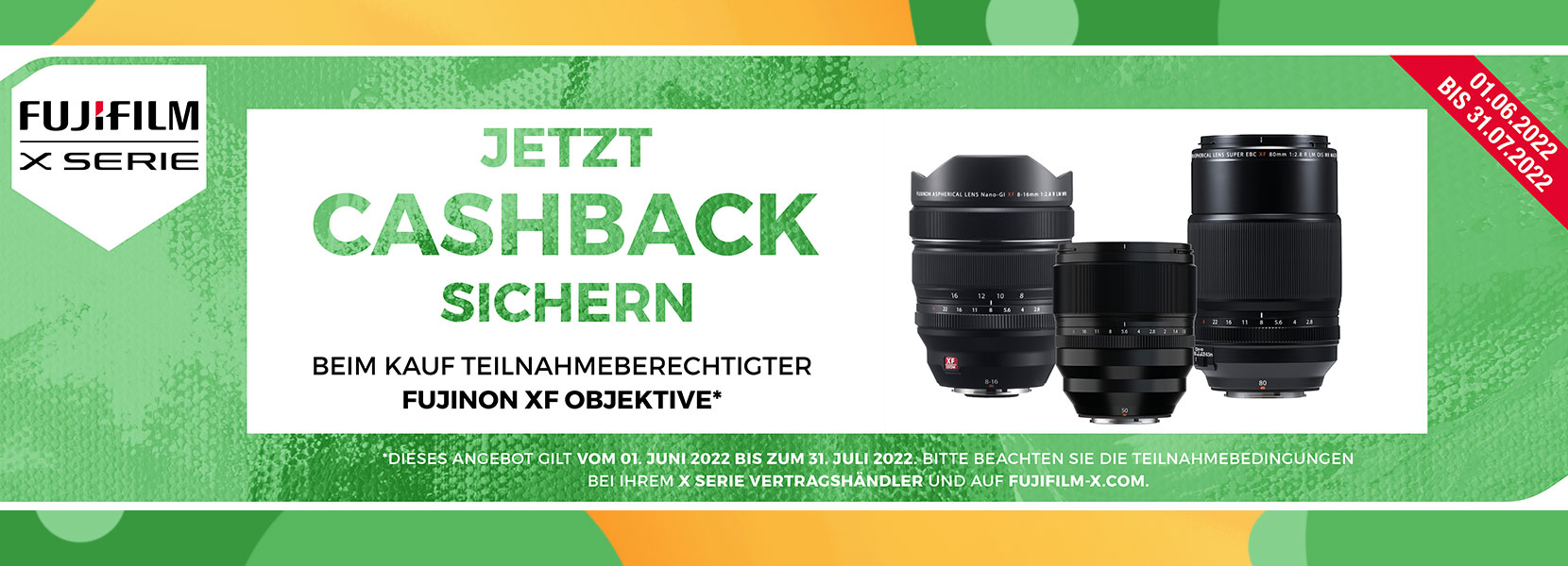 FUJIFILM XF-OBJEKTIVE CASHBACK-AKTION: 01.06.2022 - 31.07.2022