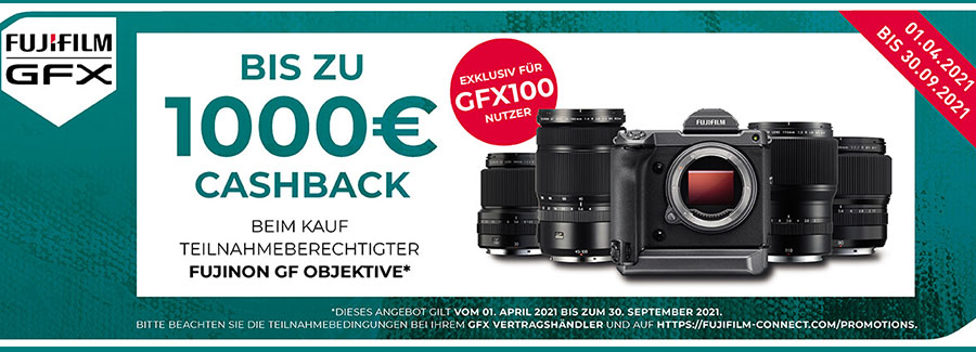 FUJIFILM GF-OBJEKTIV CASHBACK AKTION 2021 EXKLUSIV FÜR GFX100 NUTZER: 01.04.-30.09.2021