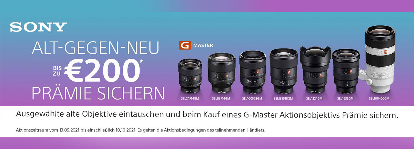 SONY GMASTER OBJEKTIVE TRADE-IN AKTION: 13.09.2021 - 10.10.2021